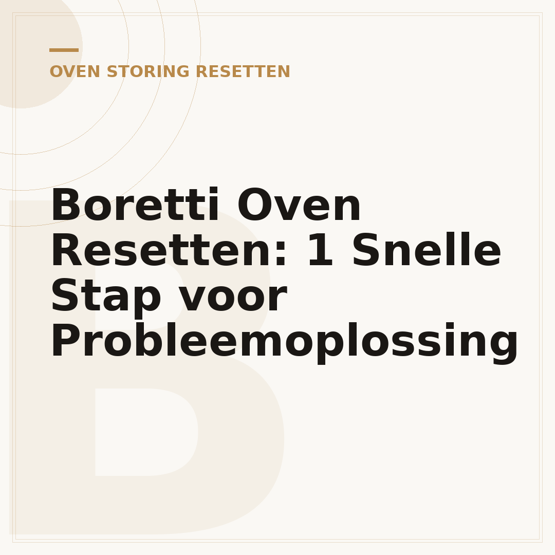 Boretti Oven Resetten: 1 Snelle Stap voor Probleemoplossing