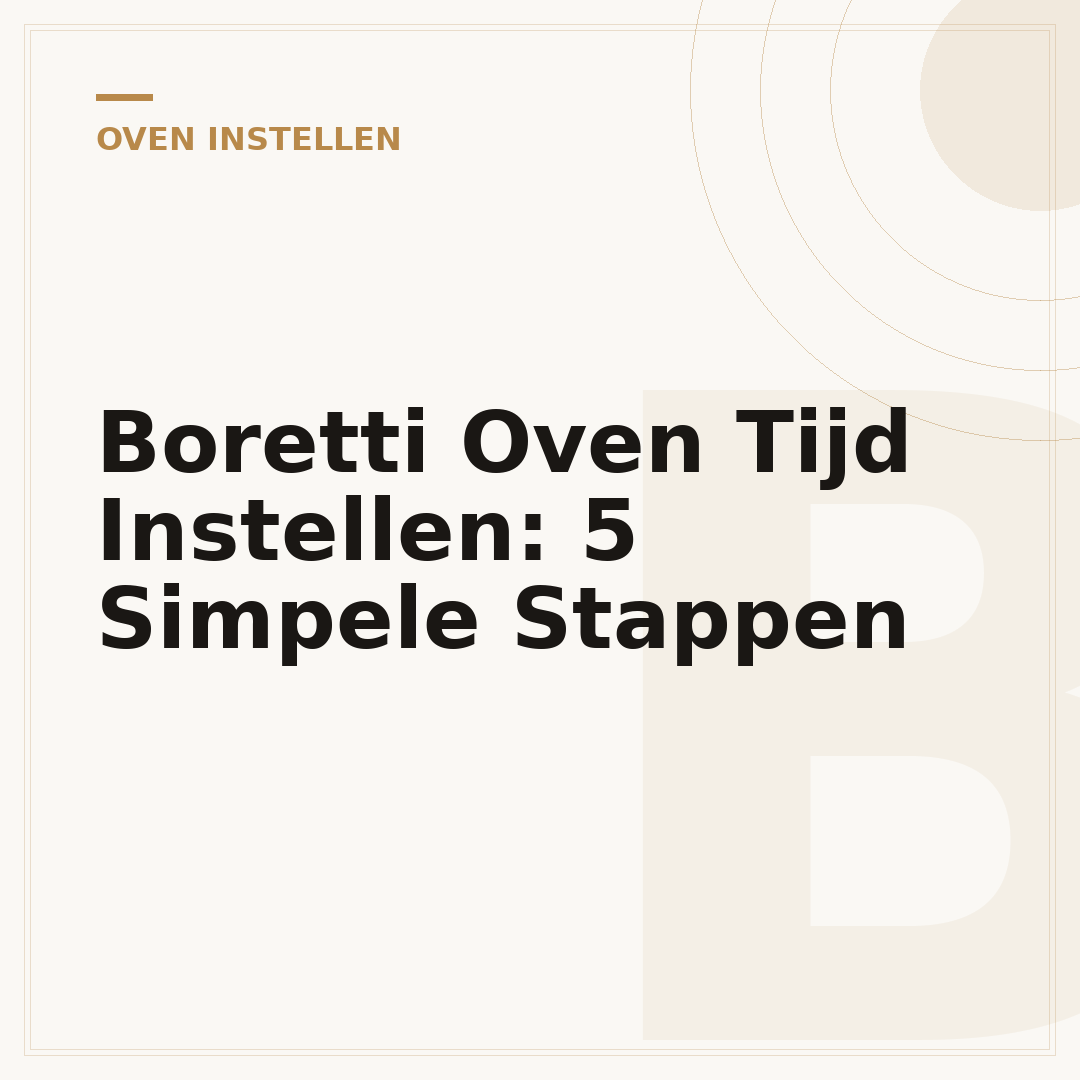 Boretti Oven Tijd Instellen: 5 Simpele Stappen