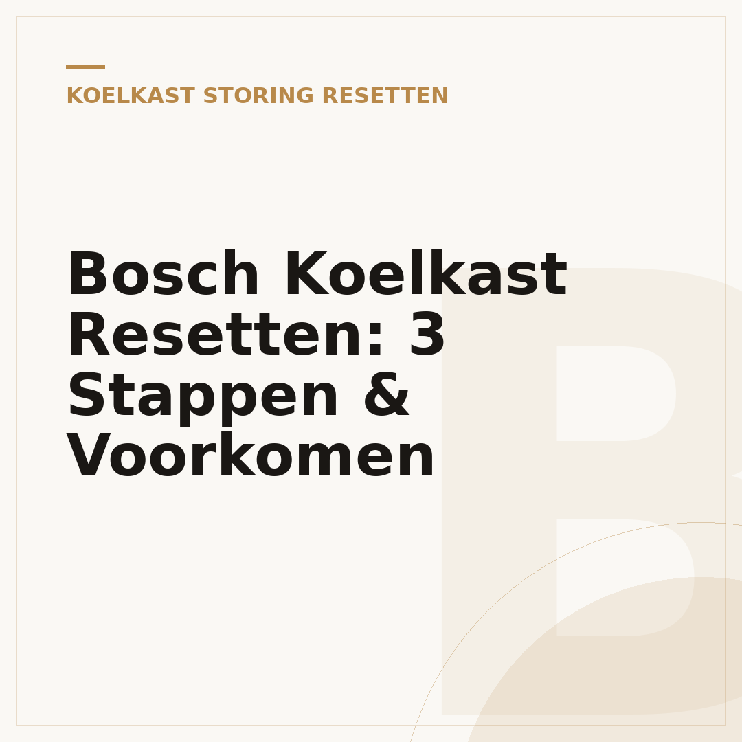 Bosch Koelkast Resetten: 3 Stappen & Voorkomen