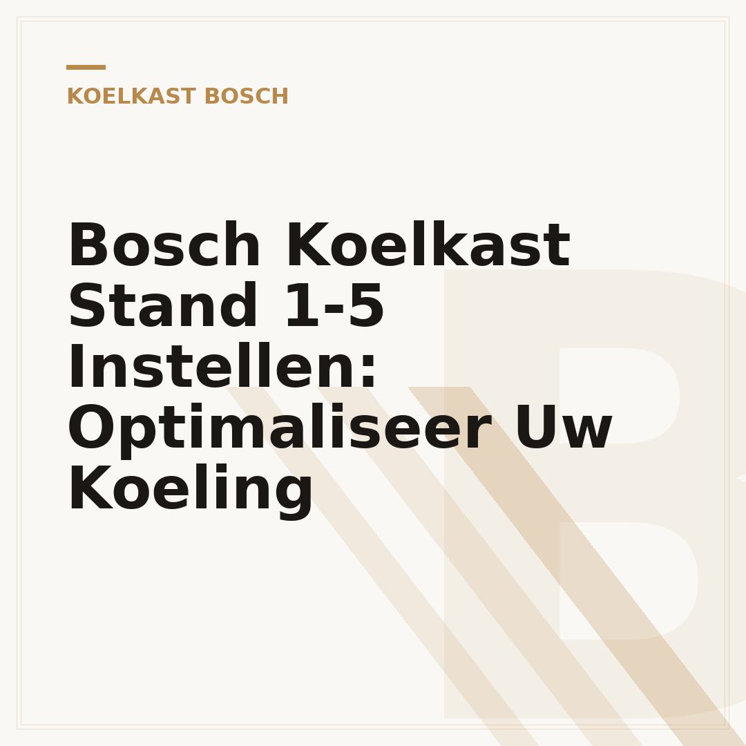 Bosch Koelkast Stand 1-5 Instellen: Optimaliseer Uw Koeling