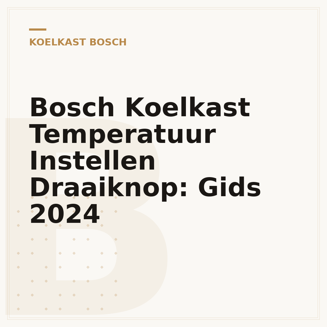 Bosch Koelkast Temperatuur Instellen Draaiknop: Gids 2024