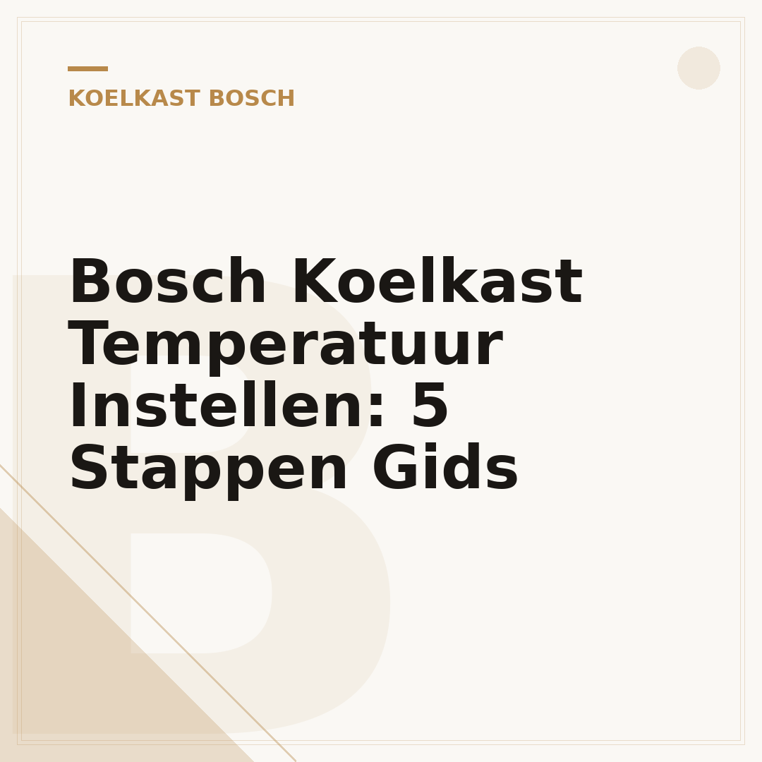 Bosch Koelkast Temperatuur Instellen: 5 Stappen Gids