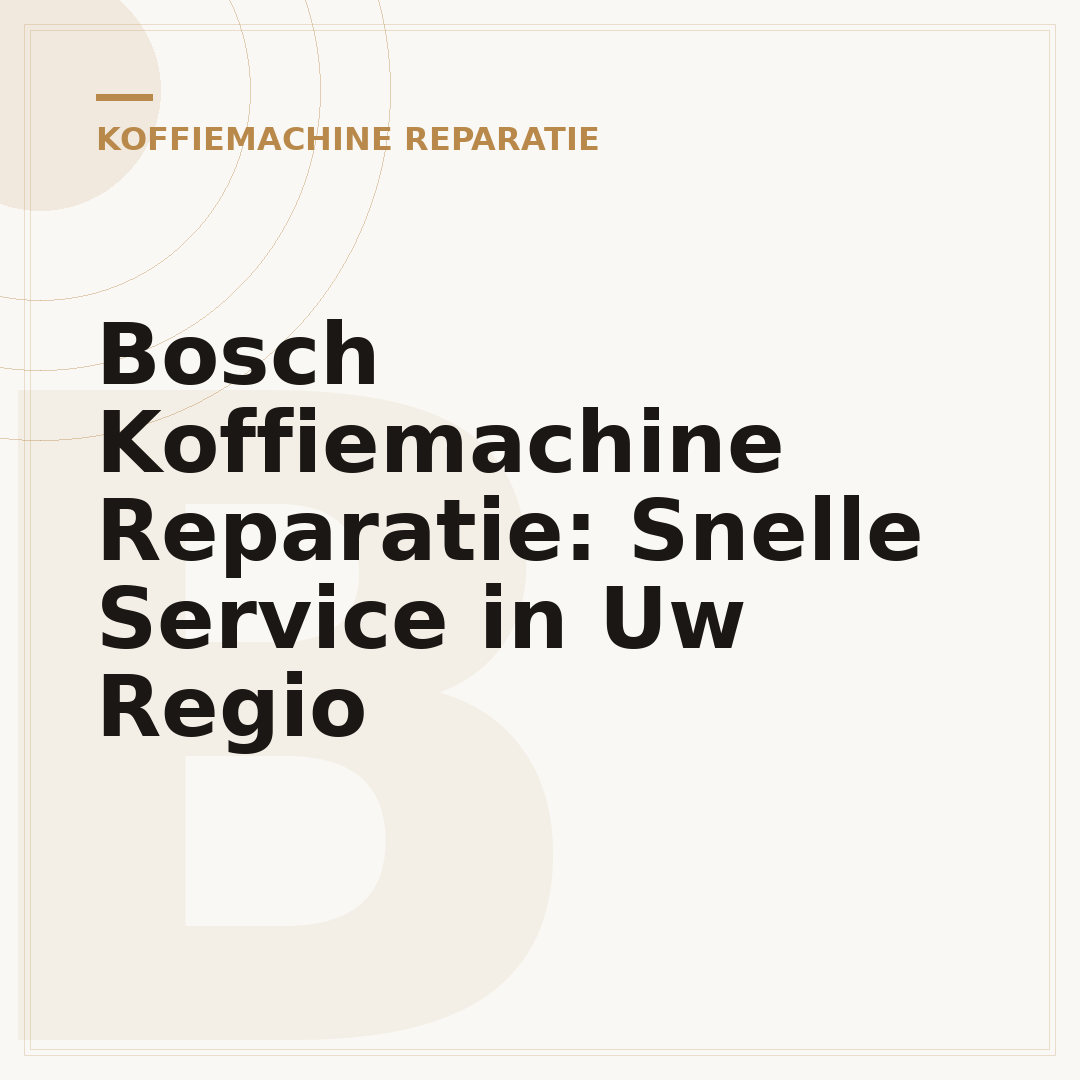 Bosch Koffiemachine Reparatie: Snelle Service in Uw Regio