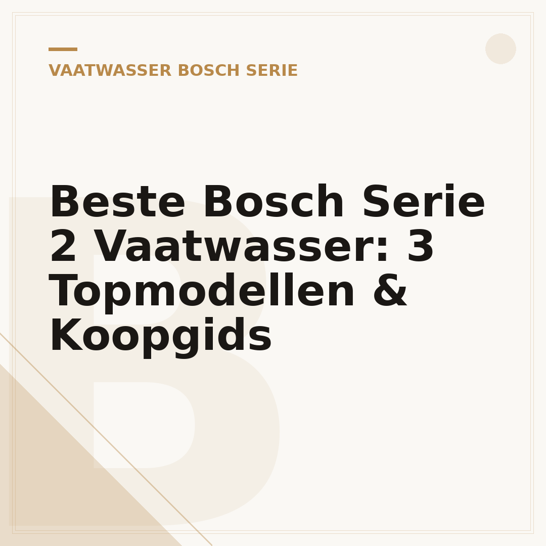 Beste Bosch Serie 2 Vaatwasser: 3 Topmodellen & Koopgids