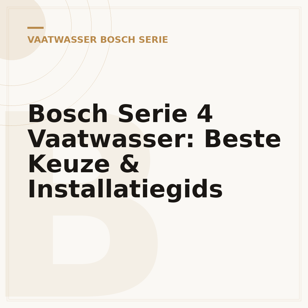 Bosch Serie 4 Vaatwasser: Beste Keuze & Installatiegids
