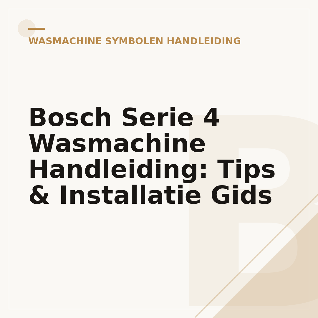 Bosch Serie 4 Wasmachine Handleiding: Tips & Installatie Gids