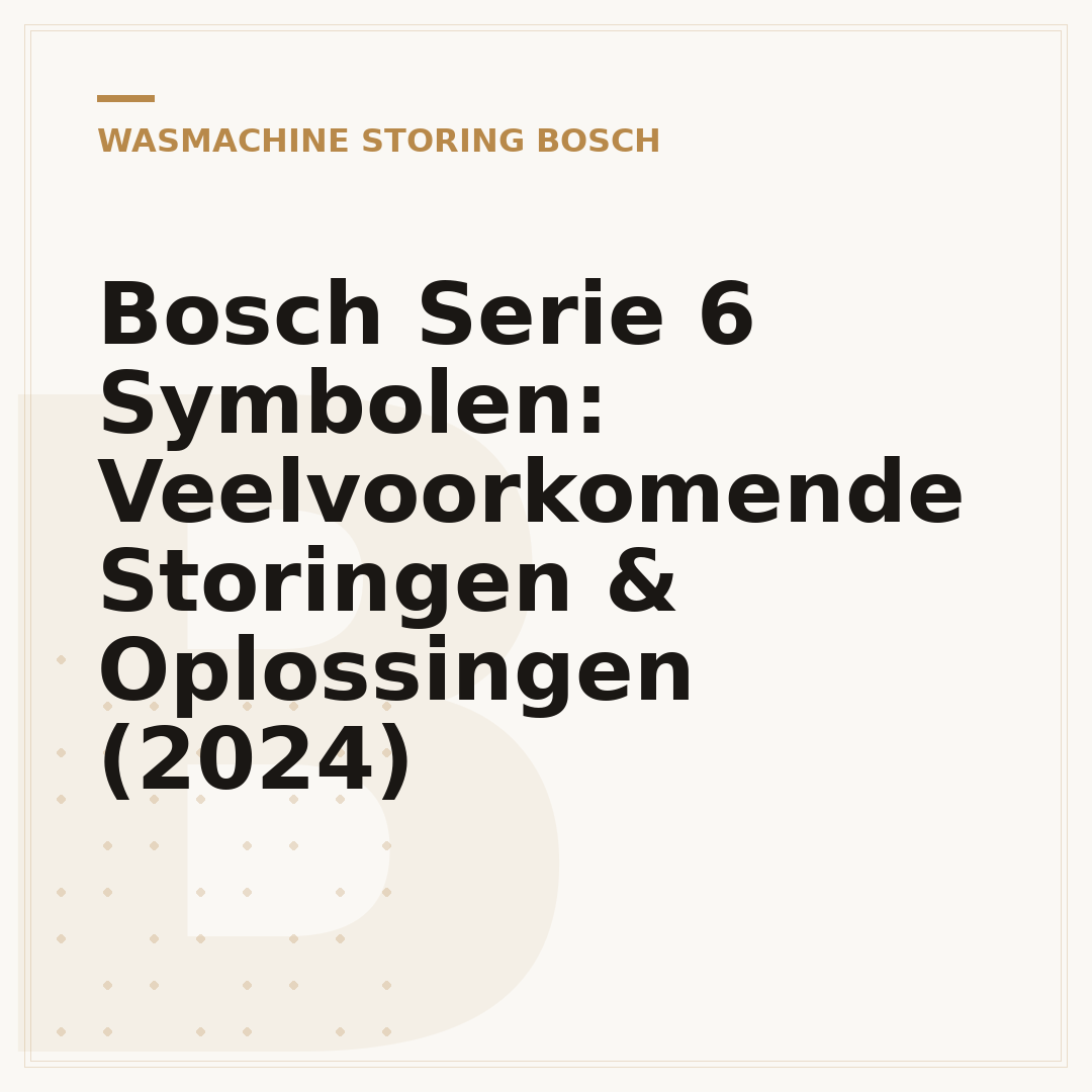 Bosch Serie 6 Symbolen: Veelvoorkomende Storingen & Oplossingen (2024)