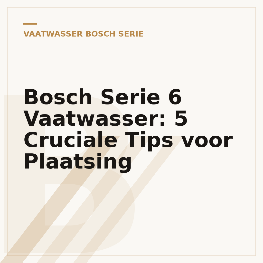 Bosch Serie 6 Vaatwasser: 5 Cruciale Tips voor Plaatsing