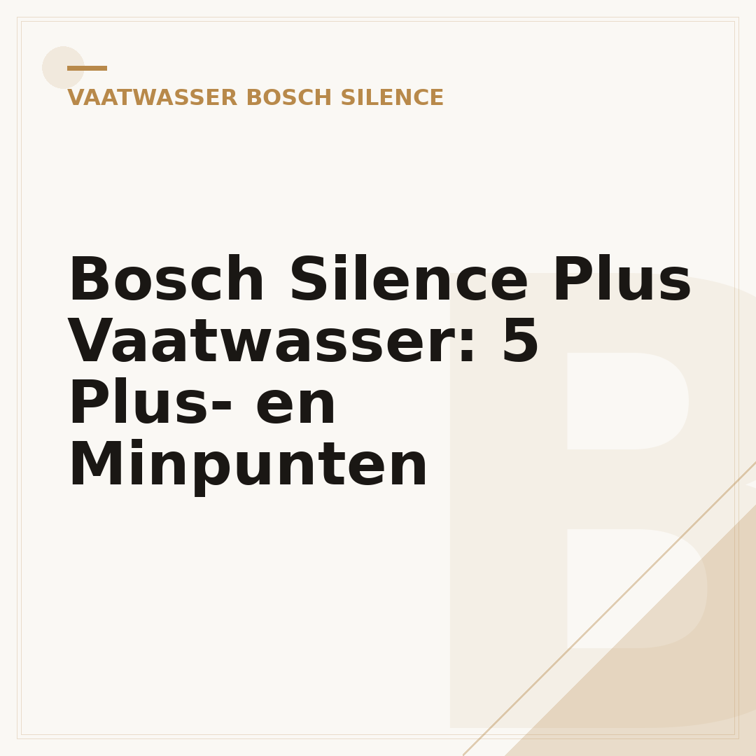 Bosch Silence Plus Vaatwasser: 5 Plus- en Minpunten