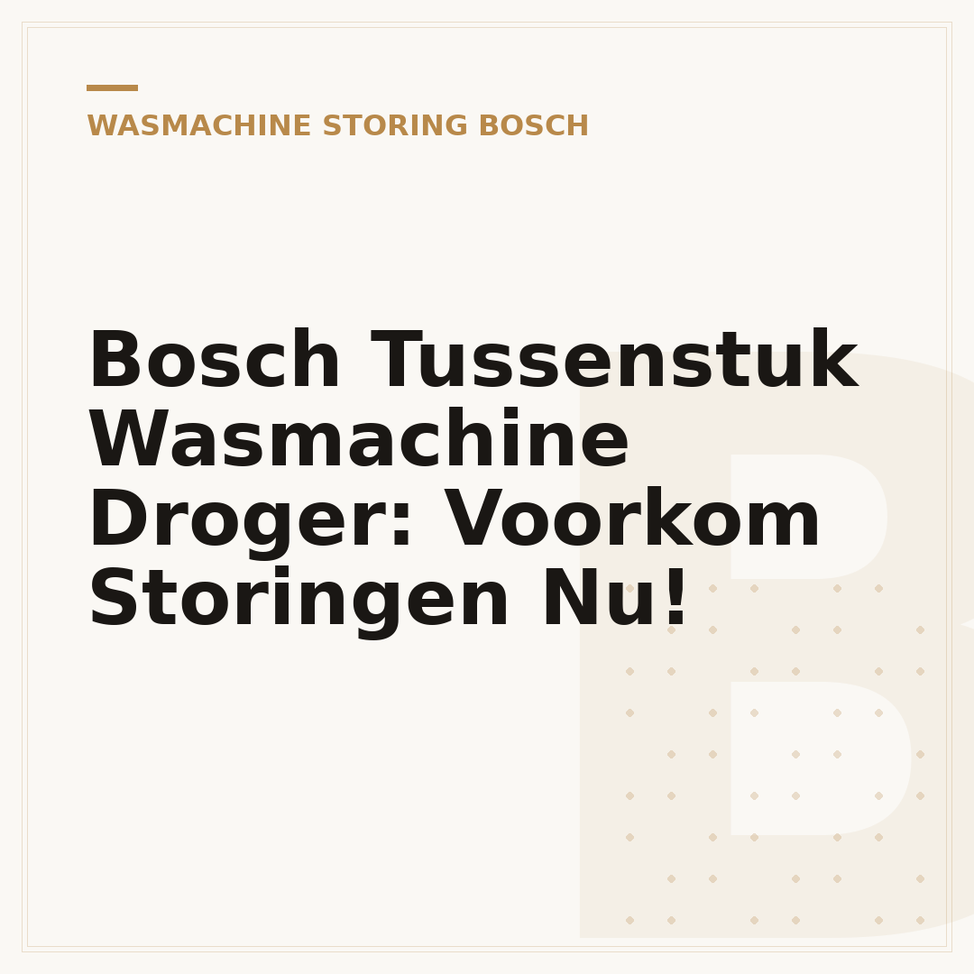 Bosch Tussenstuk Wasmachine Droger: Voorkom Storingen Nu!