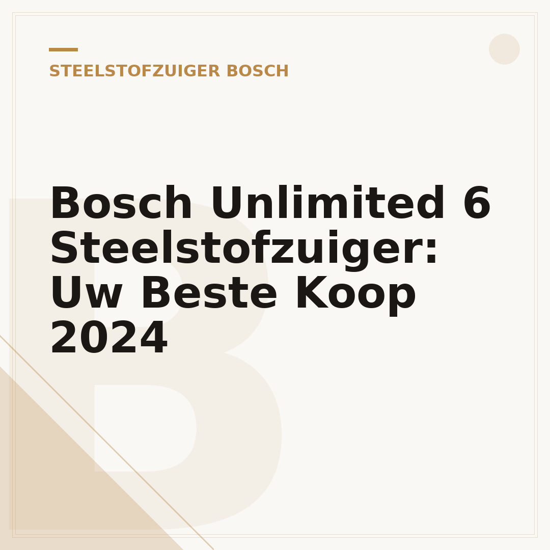 Bosch Unlimited 6 Steelstofzuiger: Uw Beste Koop 2024