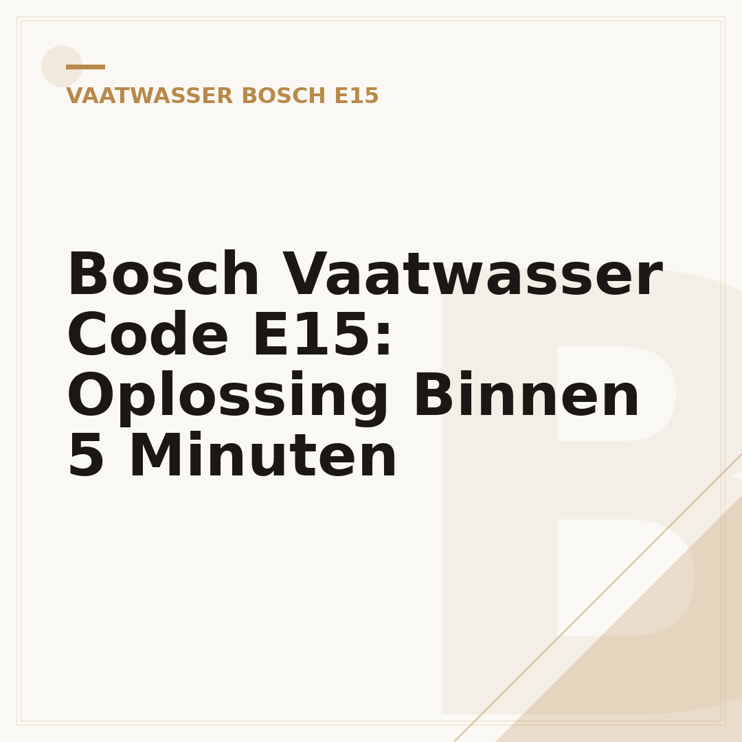 Bosch Vaatwasser Code E15: Oplossing Binnen 5 Minuten