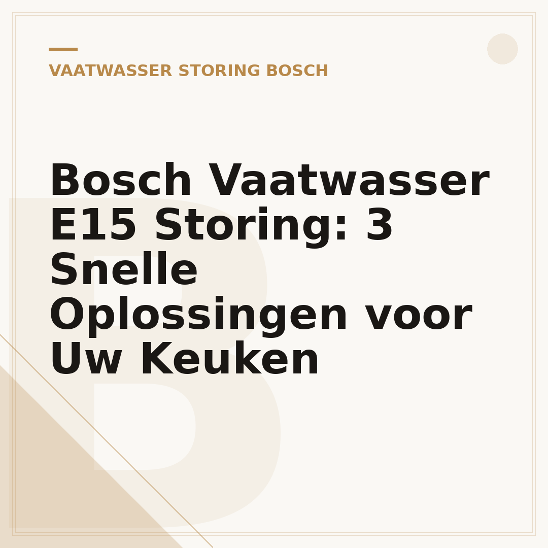 Bosch Vaatwasser E15 Storing: 3 Snelle Oplossingen voor Uw Keuken