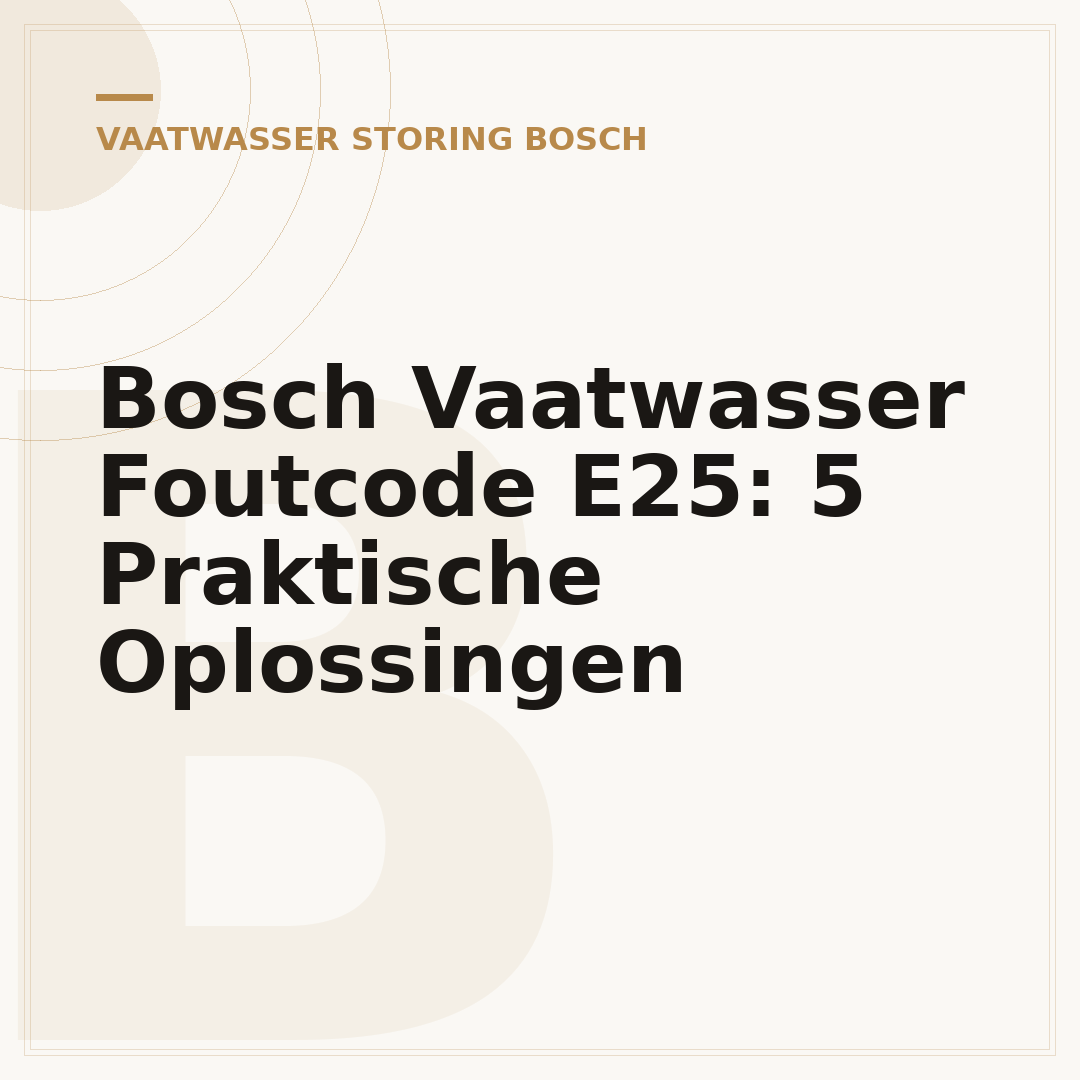 Bosch Vaatwasser Foutcode E25: 5 Praktische Oplossingen