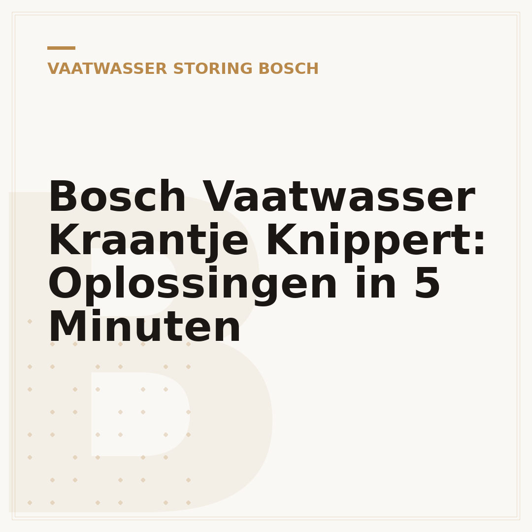 Bosch Vaatwasser Kraantje Knippert: Oplossingen in 5 Minuten