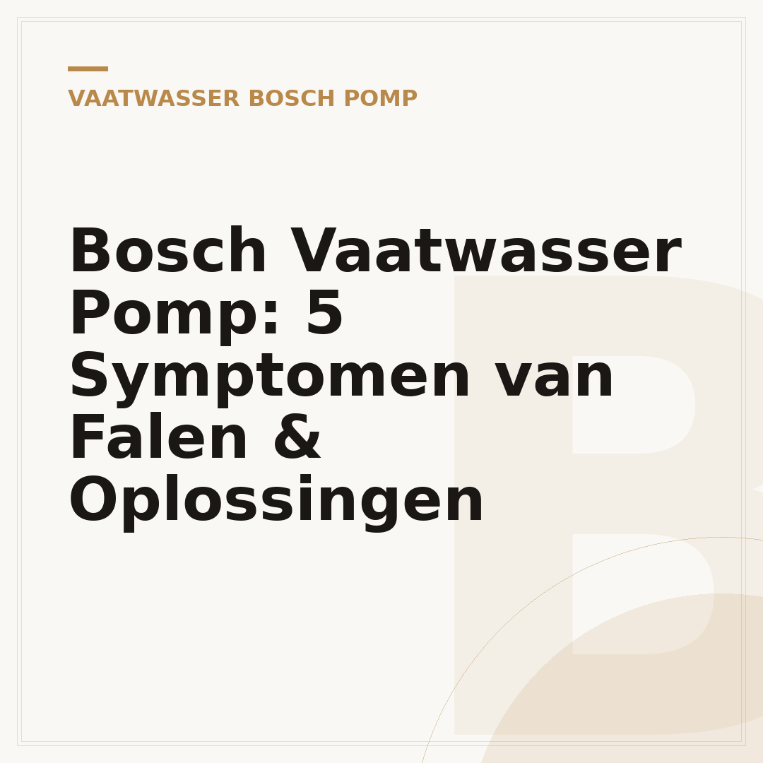 Bosch Vaatwasser Pomp: 5 Symptomen van Falen & Oplossingen
