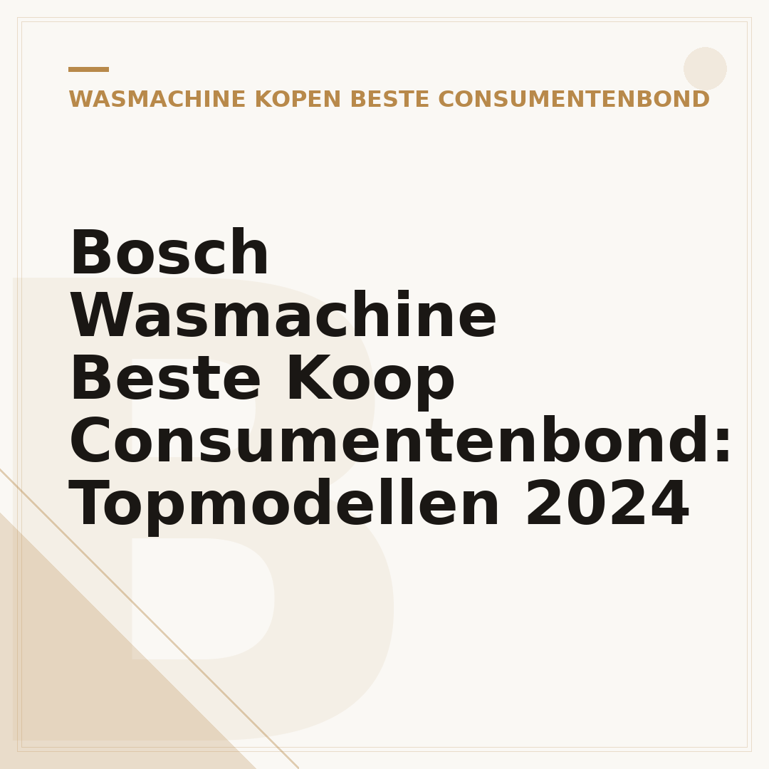 Bosch Wasmachine Beste Koop Consumentenbond: Topmodellen 2024