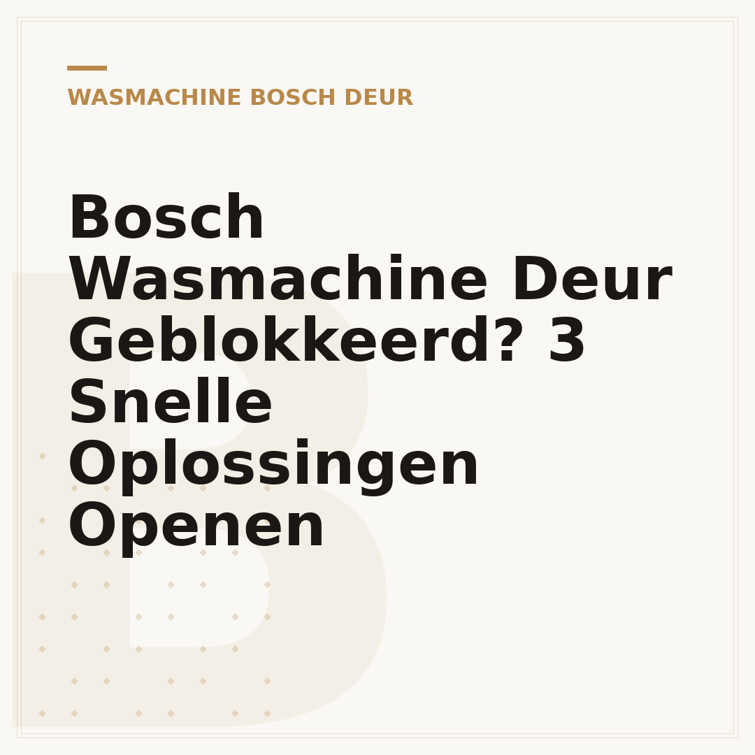 Bosch Wasmachine Deur Geblokkeerd? 3 Snelle Oplossingen Openen