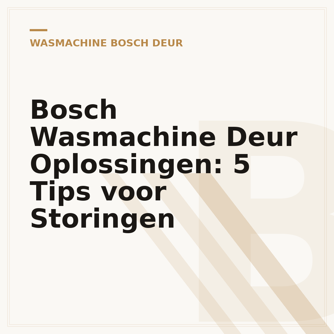 Bosch Wasmachine Deur Oplossingen: 5 Tips voor Storingen