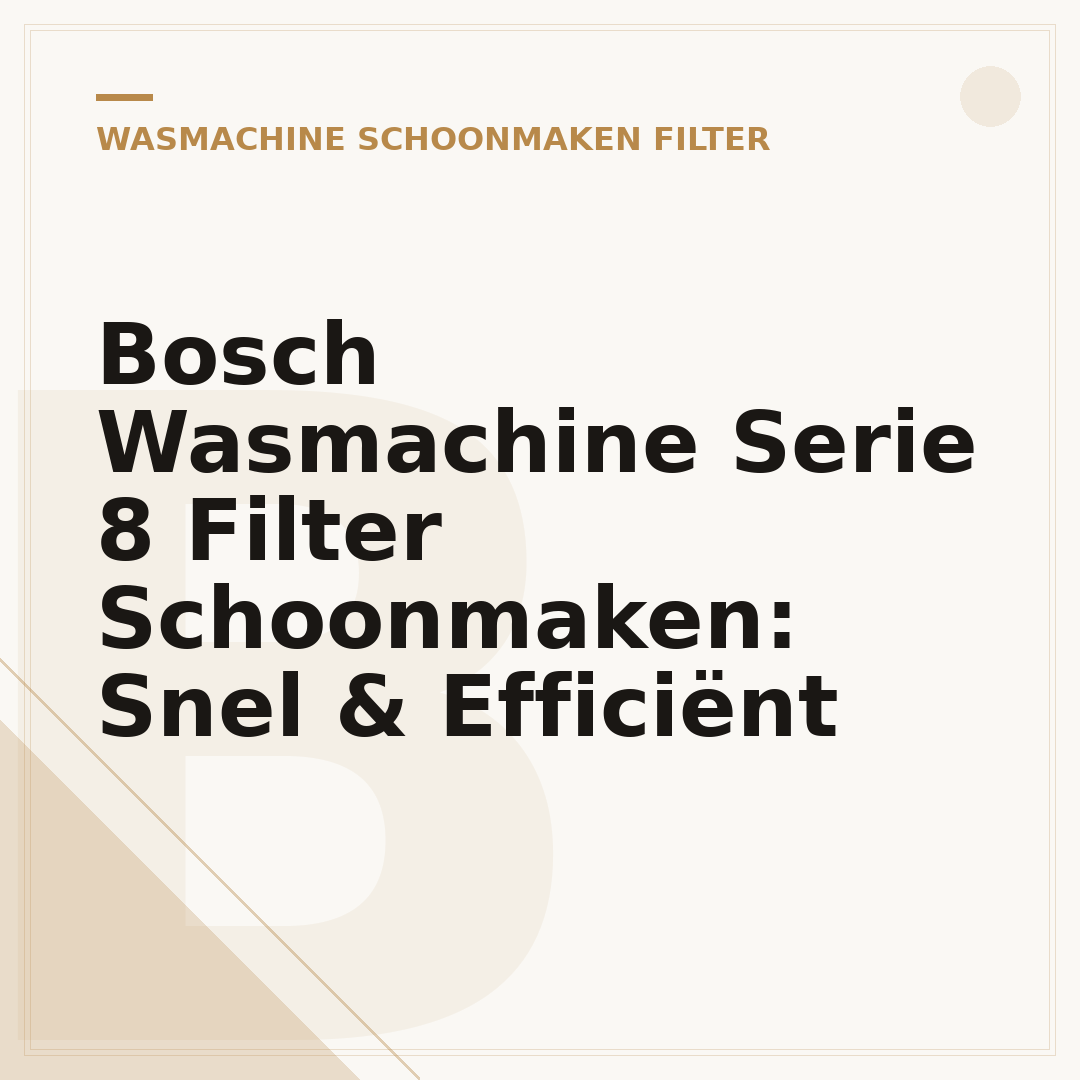 Bosch Wasmachine Serie 8 Filter Schoonmaken: Snel & Efficiënt