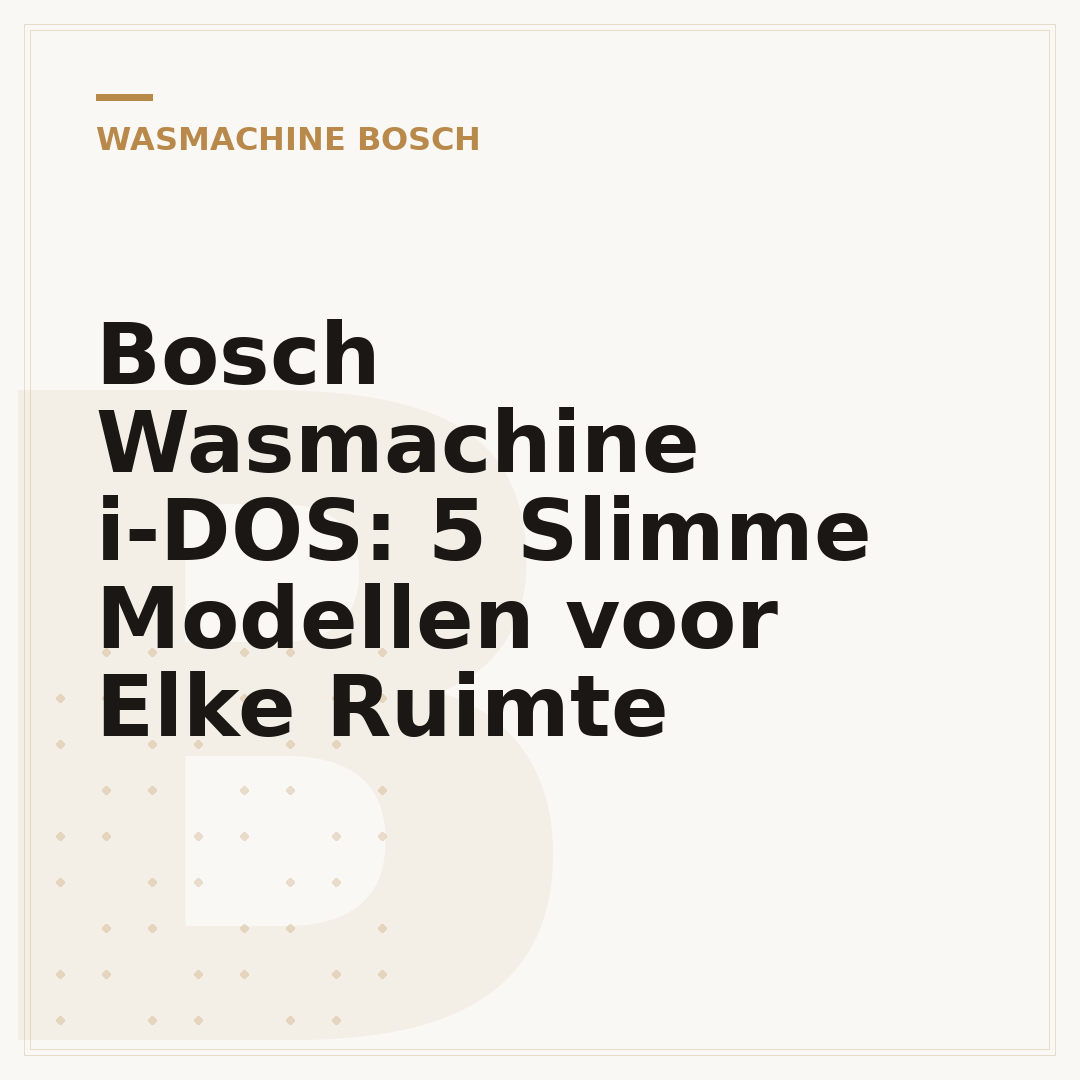 Bosch Wasmachine i-DOS: 5 Slimme Modellen voor Elke Ruimte