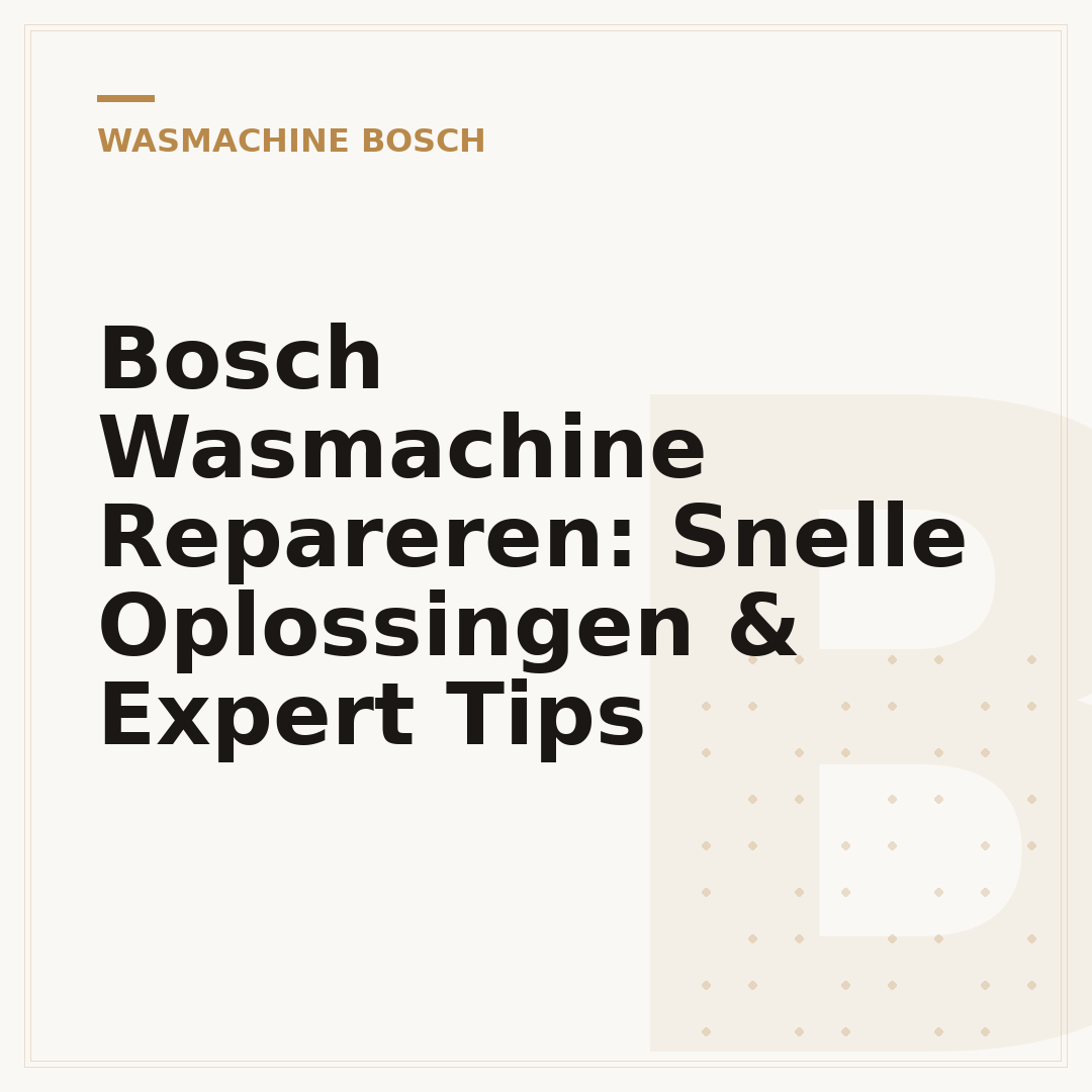 Bosch Wasmachine Repareren: Snelle Oplossingen & Expert Tips