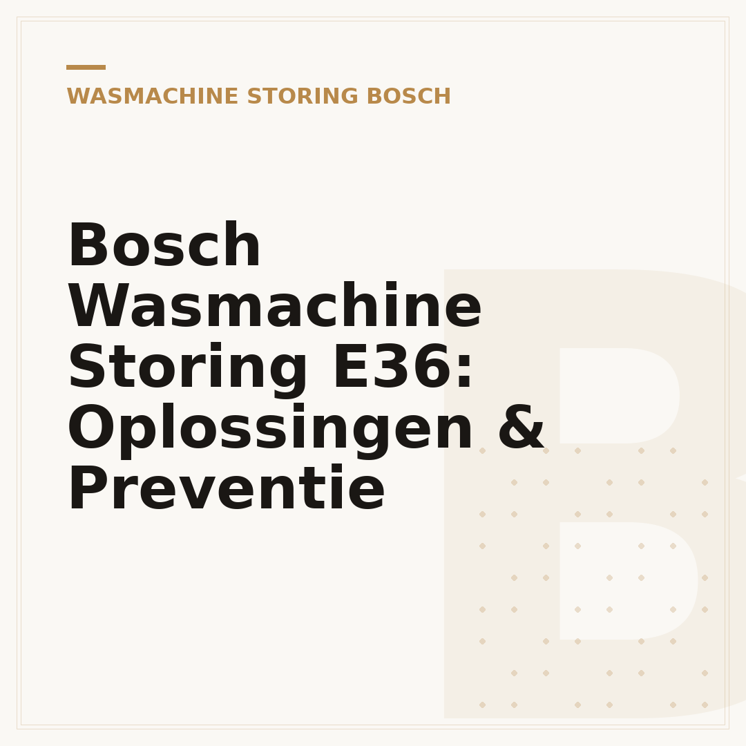 Bosch Wasmachine Storing E36: Oplossingen & Preventie