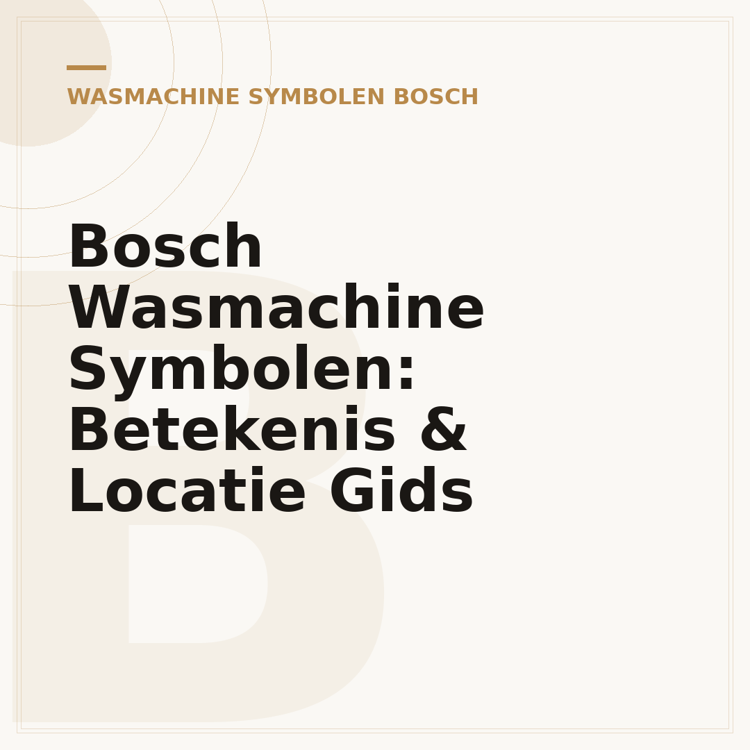 Bosch Wasmachine Symbolen: Betekenis & Locatie Gids