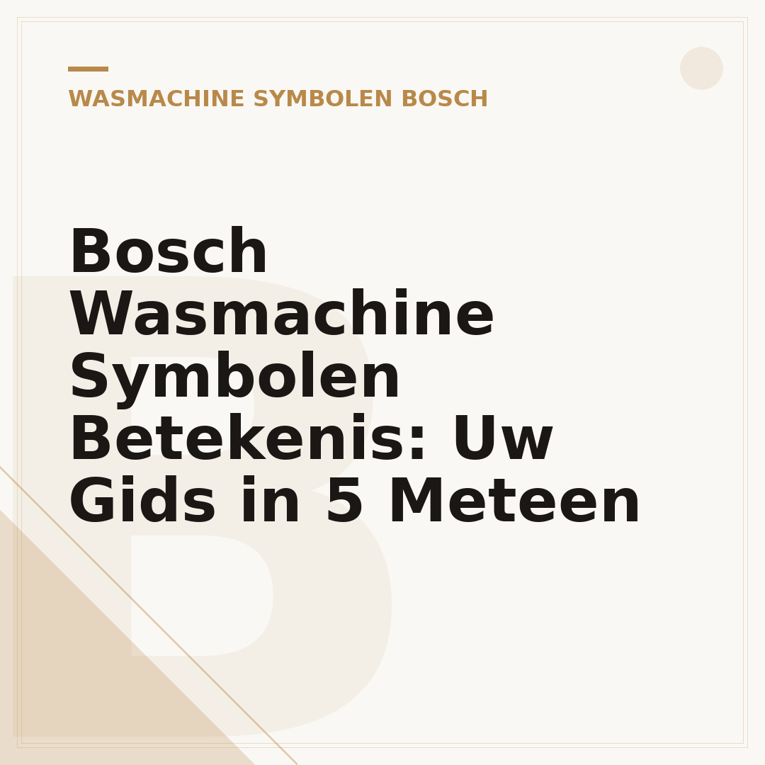 Bosch Wasmachine Symbolen Betekenis: Uw Gids in 5 Meteen