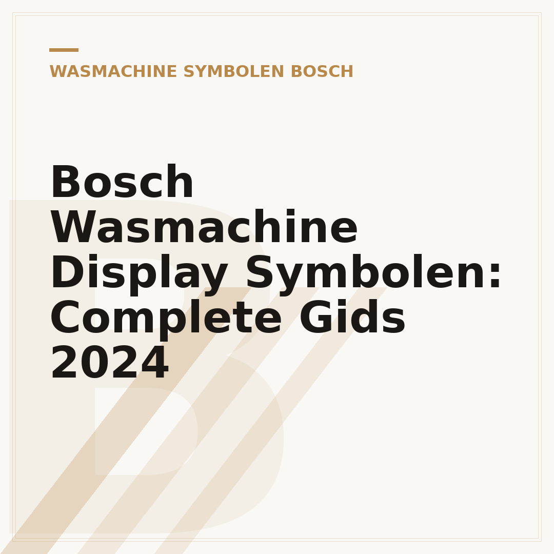 Bosch Wasmachine Display Symbolen: Complete Gids 2024