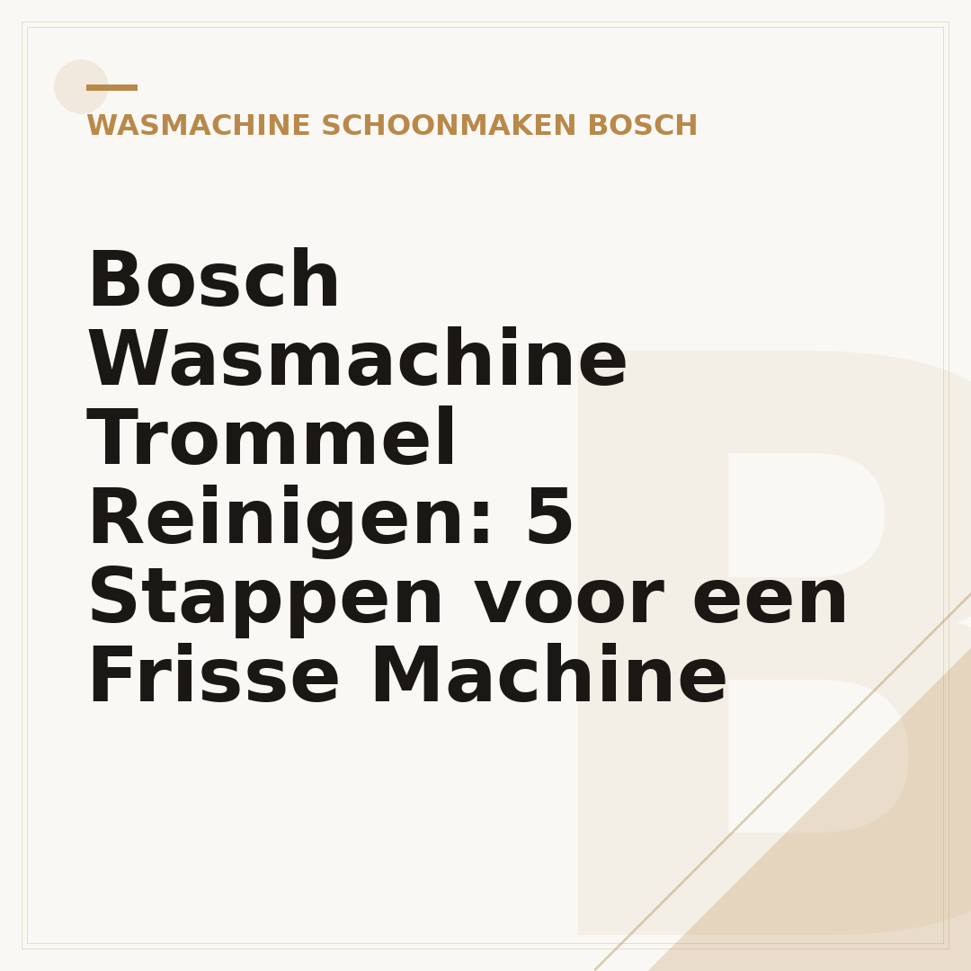 Bosch Wasmachine Trommel Reinigen: 5 Stappen voor een Frisse Machine