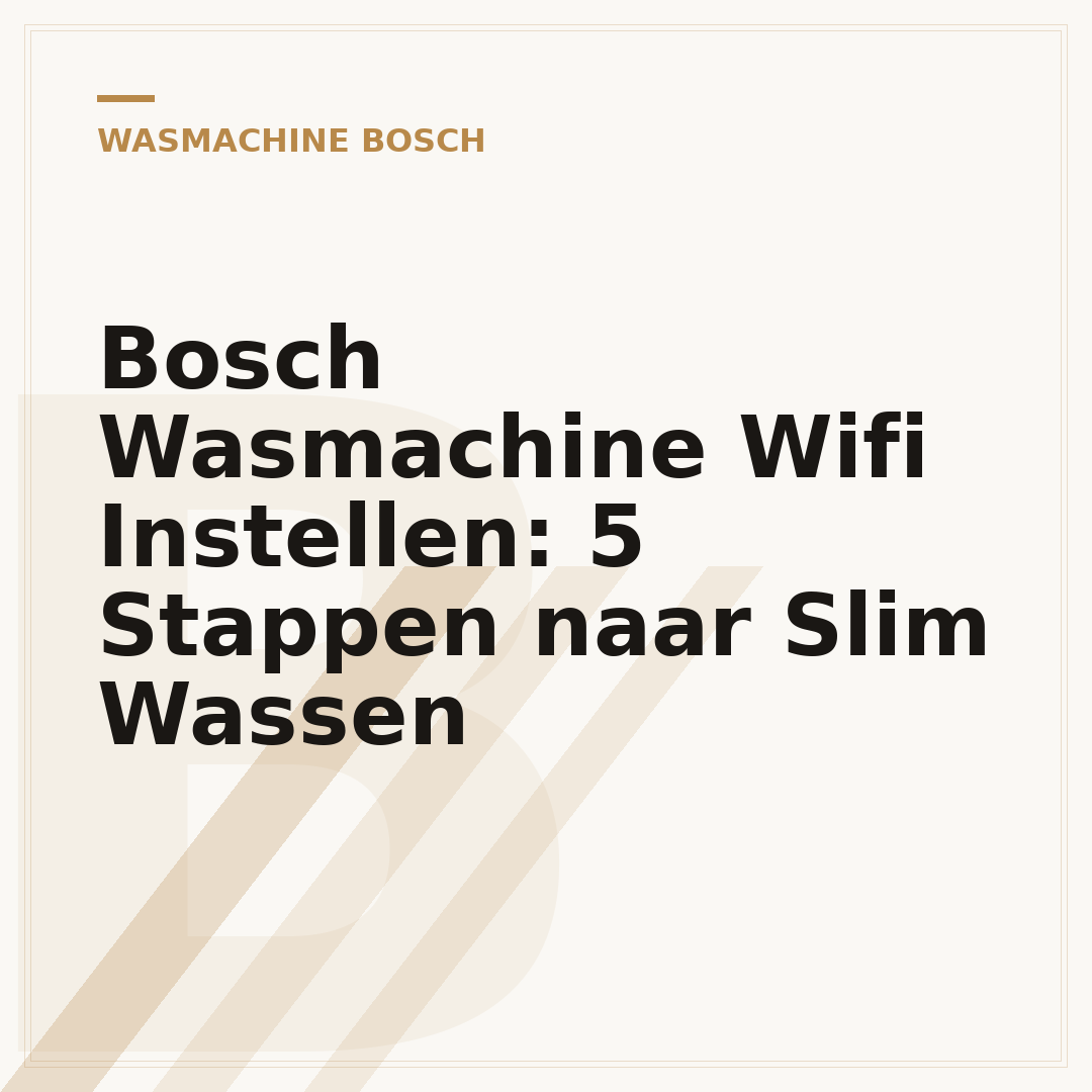 Bosch Wasmachine Wifi Instellen: 5 Stappen naar Slim Wassen