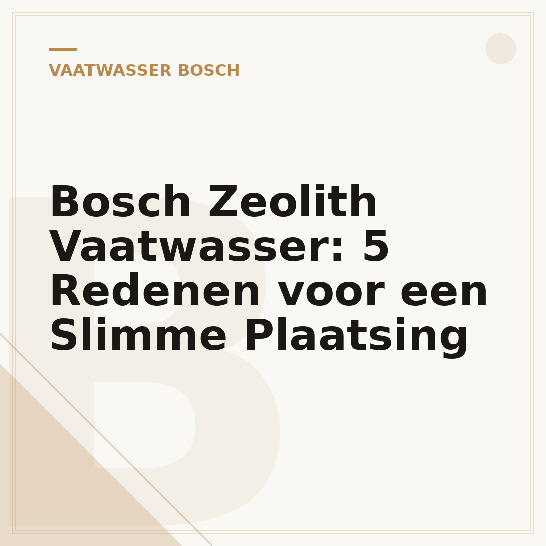 Bosch Zeolith Vaatwasser: 5 Redenen voor een Slimme Plaatsing