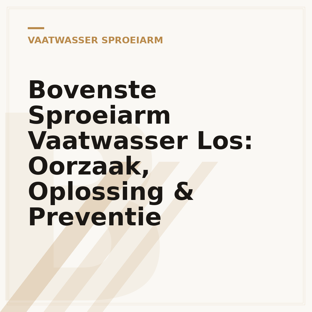 Bovenste Sproeiarm Vaatwasser Los: Oorzaak, Oplossing & Preventie