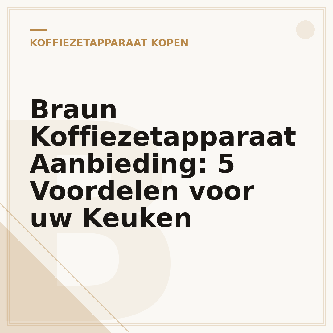 Braun Koffiezetapparaat Aanbieding: 5 Voordelen voor uw Keuken