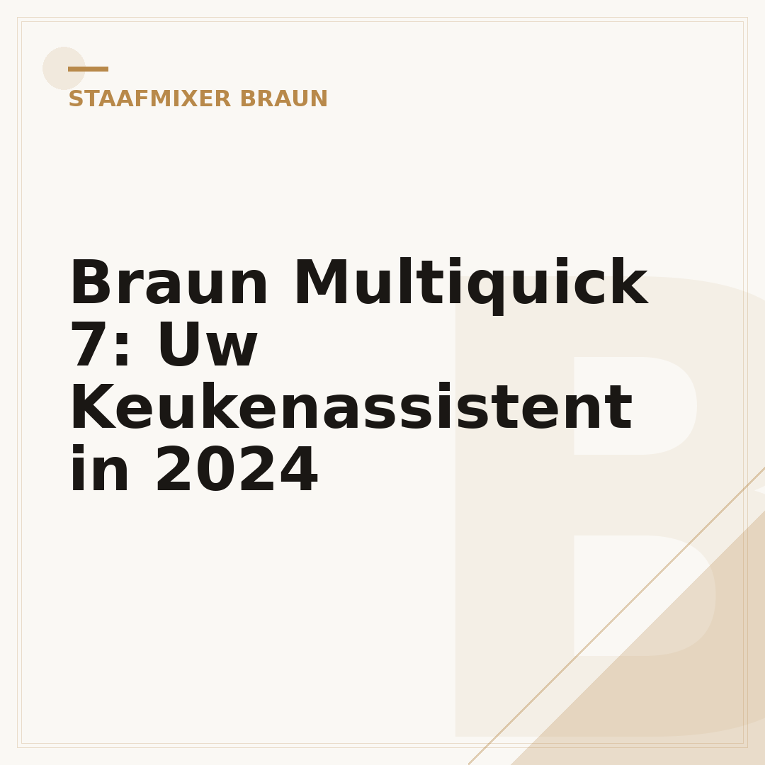 Braun Multiquick 7: Uw Keukenassistent in 2024