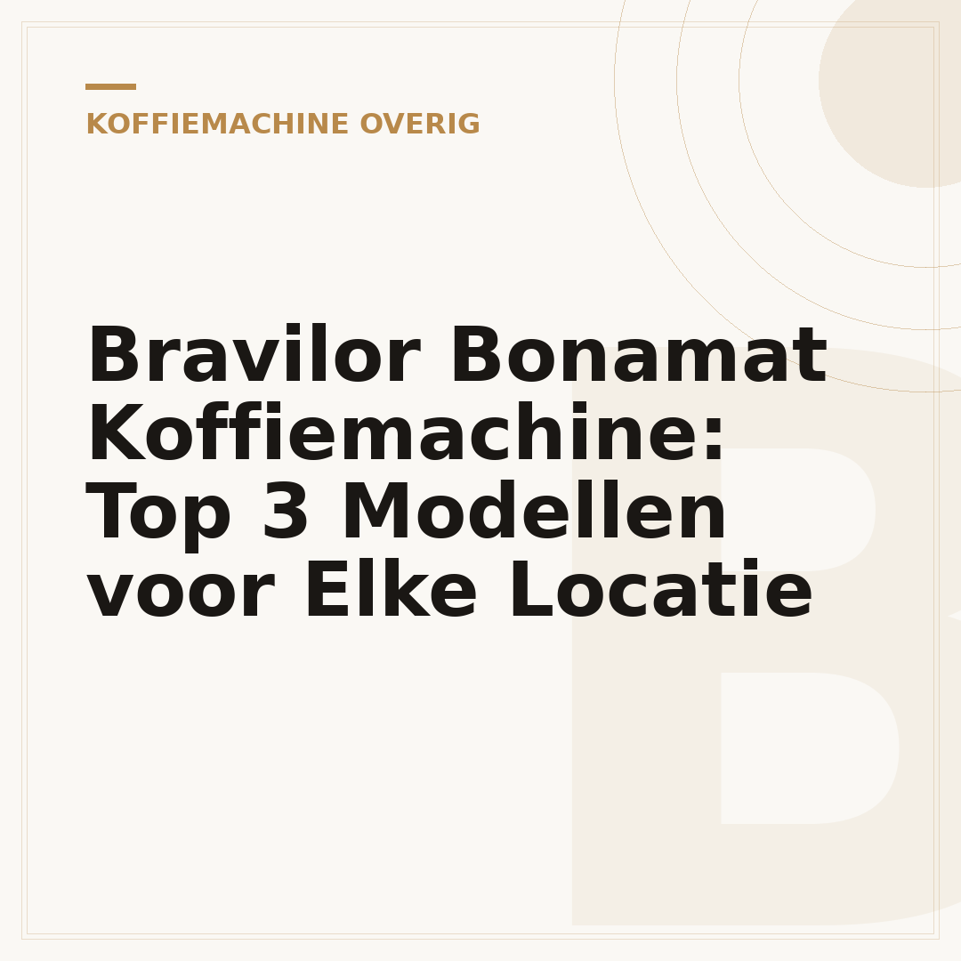 Bravilor Bonamat Koffiemachine: Top 3 Modellen voor Elke Locatie