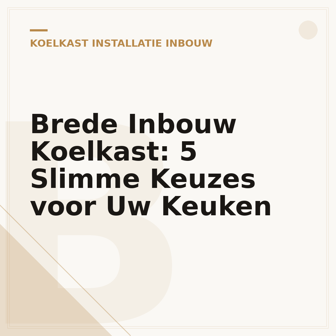 Brede Inbouw Koelkast: 5 Slimme Keuzes voor Uw Keuken