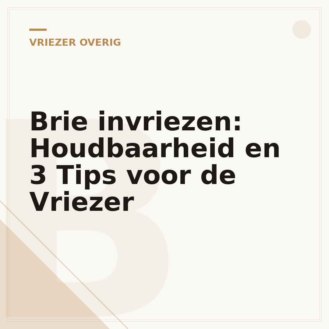 Brie invriezen: Houdbaarheid en 3 Tips voor de Vriezer