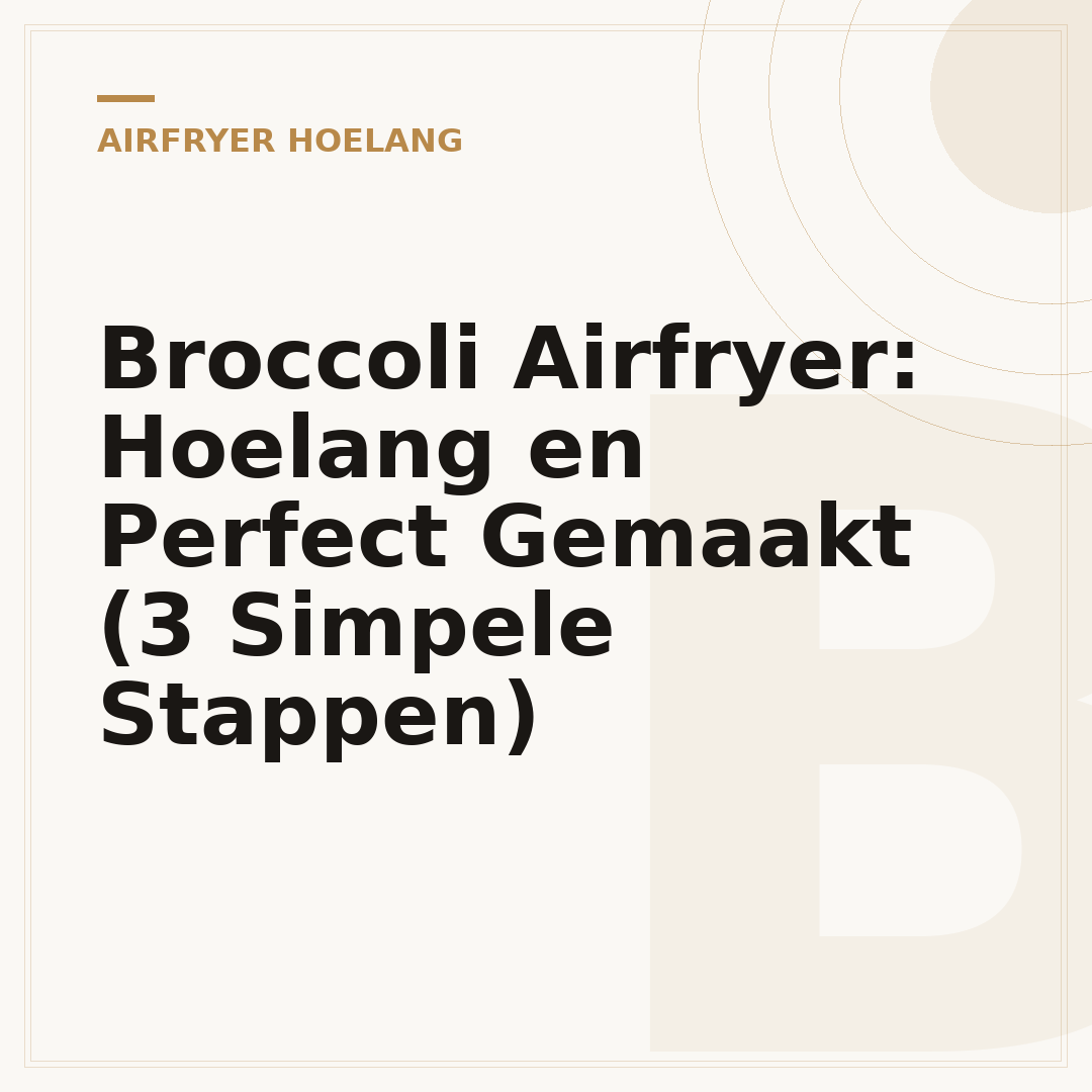 Broccoli Airfryer: Hoelang en Perfect Gemaakt (3 Simpele Stappen)