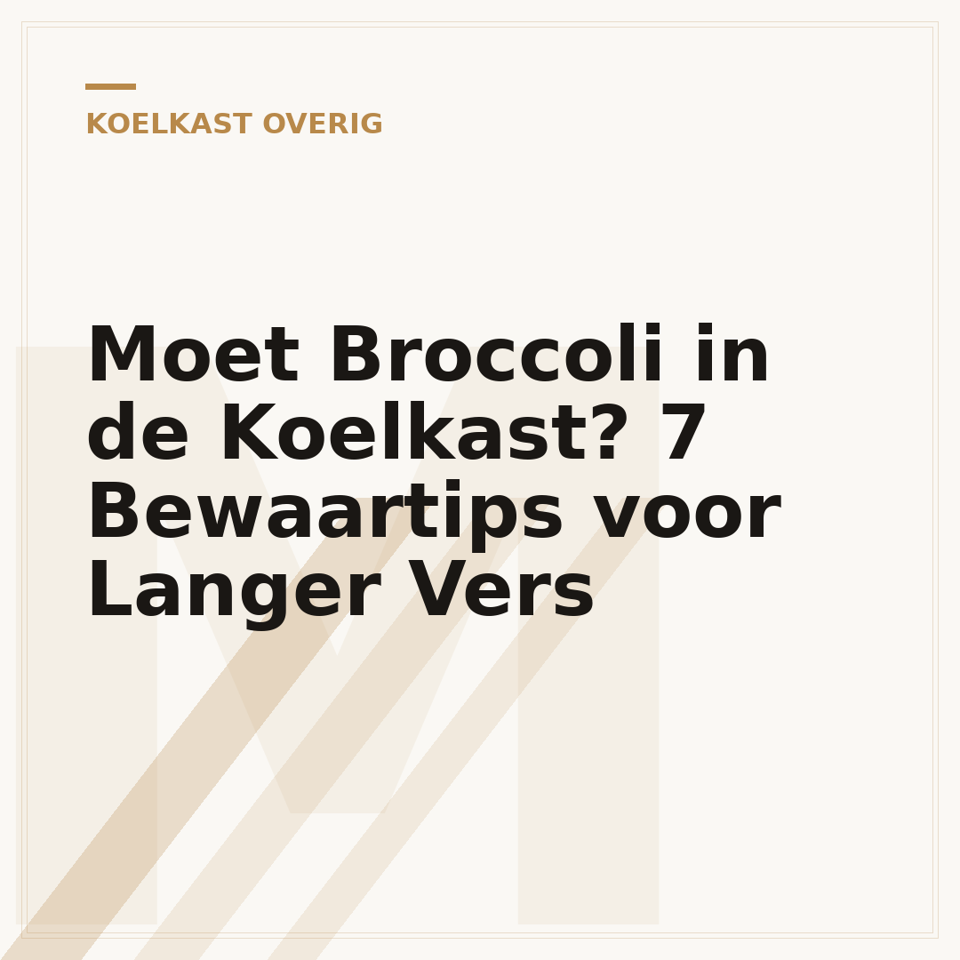 Moet Broccoli in de Koelkast? 7 Bewaartips voor Langer Vers