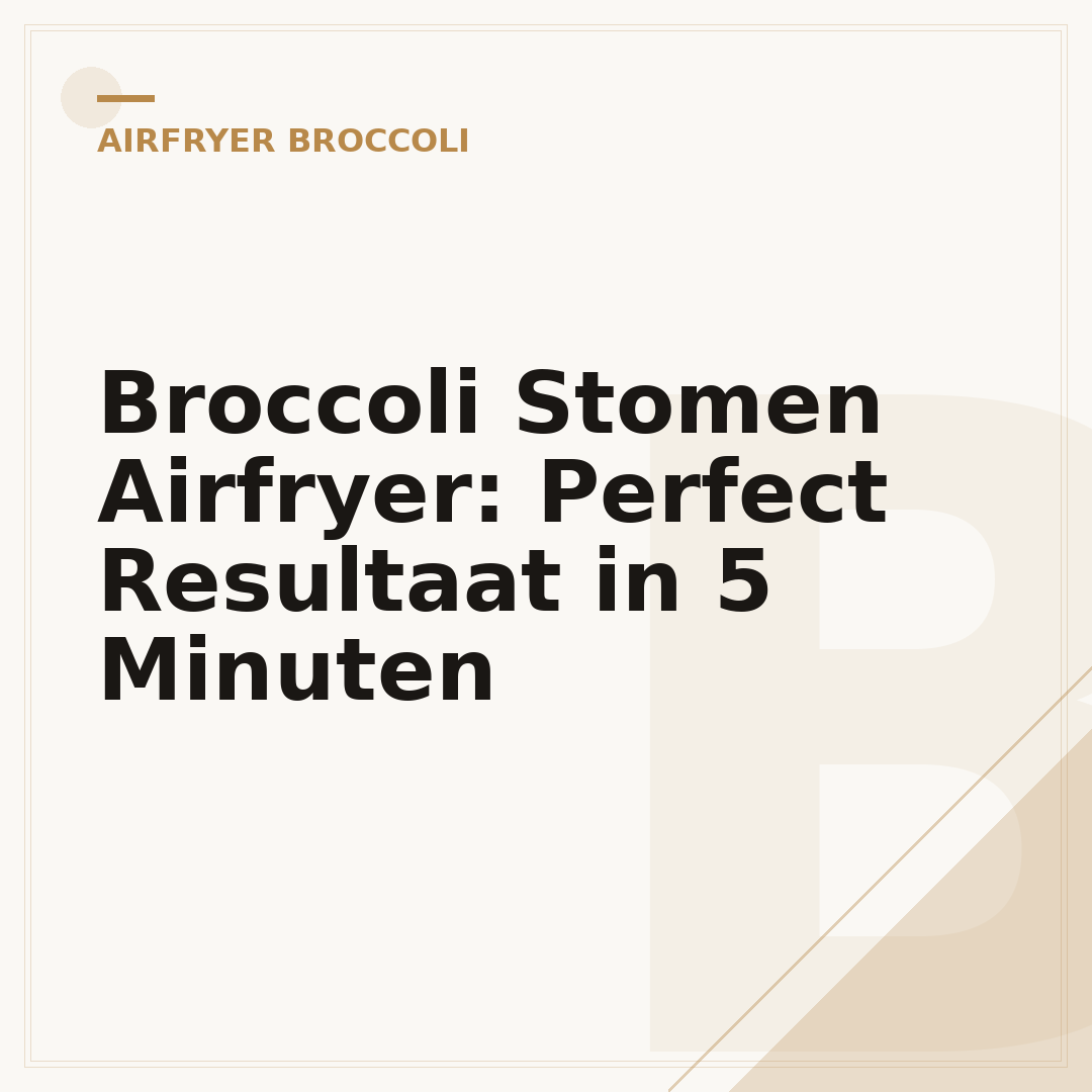Broccoli Stomen Airfryer: Perfect Resultaat in 5 Minuten