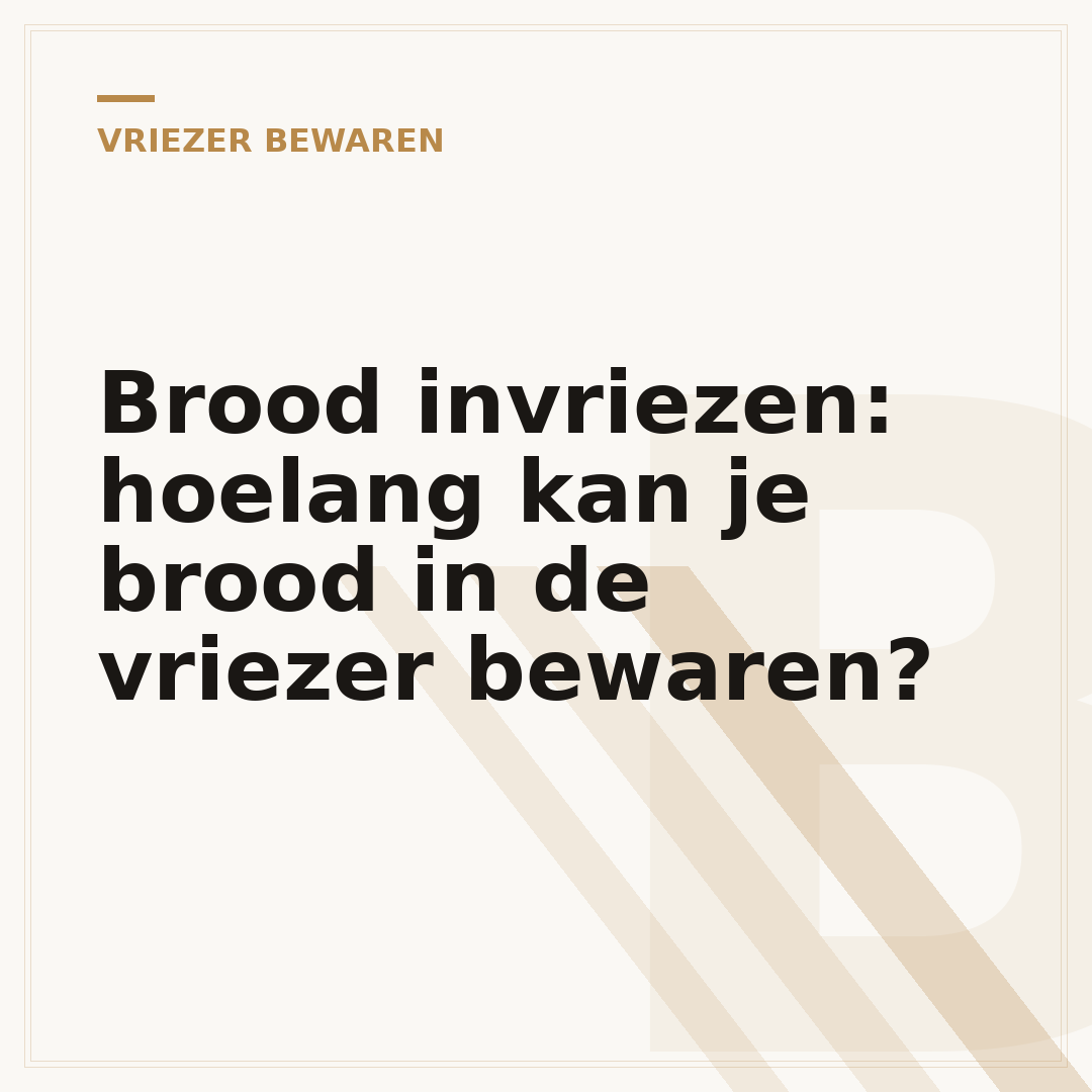 Brood invriezen: hoelang kan je brood in de vriezer bewaren?