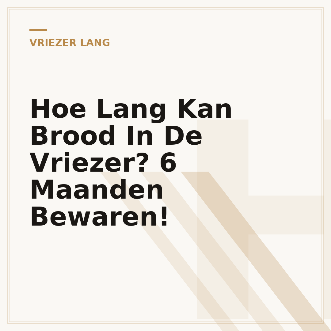 Hoe Lang Kan Brood In De Vriezer? 6 Maanden Bewaren!