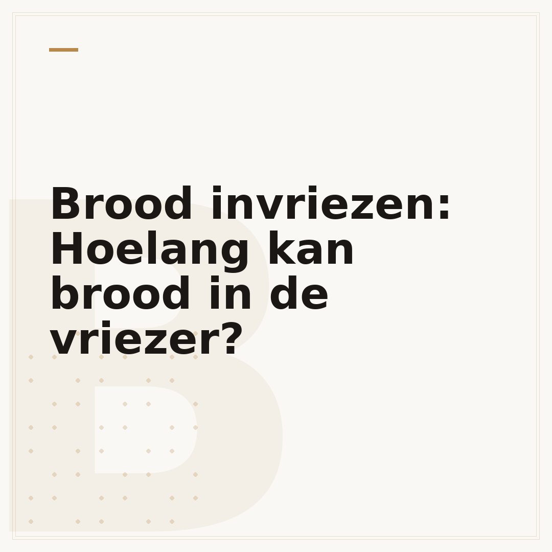 Brood invriezen: Hoelang kan brood in de vriezer?