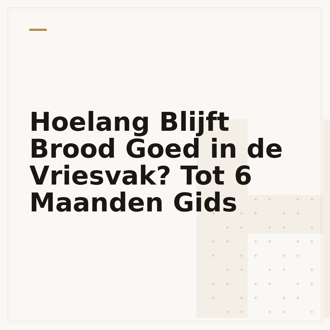 Hoelang Blijft Brood Goed in de Vriesvak? Tot 6 Maanden Gids