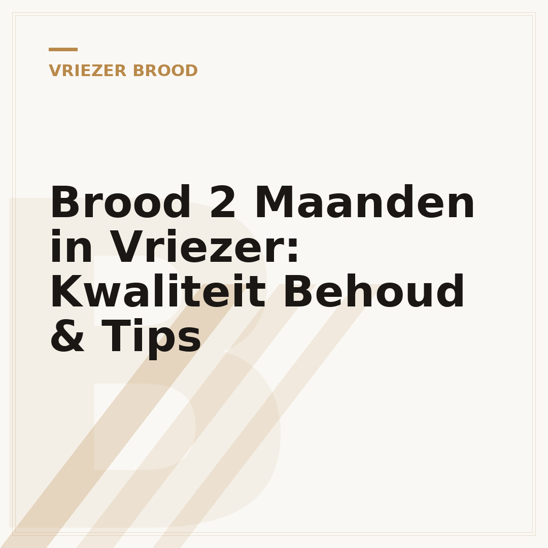 Brood 2 Maanden in Vriezer: Kwaliteit Behoud & Tips