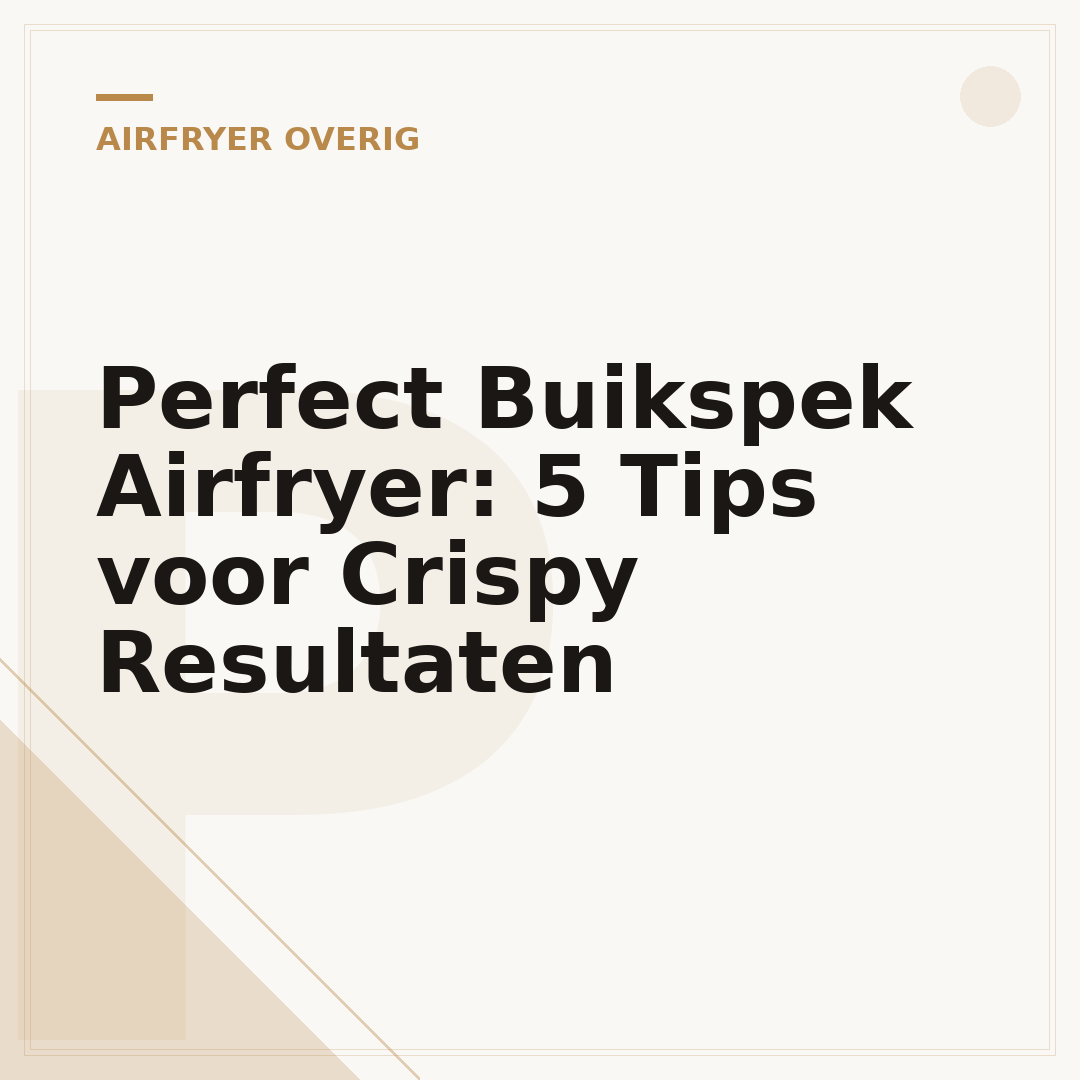 Perfect Buikspek Airfryer: 5 Tips voor Crispy Resultaten