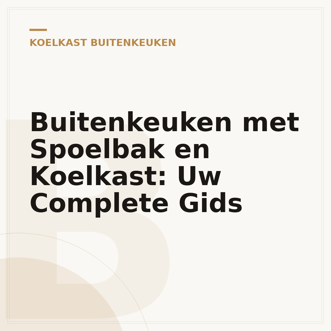 Buitenkeuken met Spoelbak en Koelkast: Uw Complete Gids