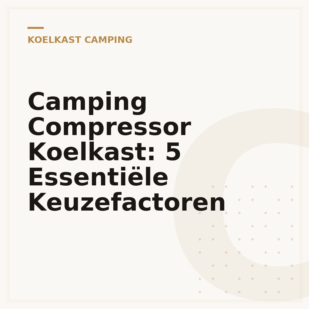 Camping Compressor Koelkast: 5 Essentiële Keuzefactoren